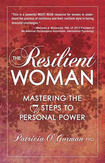 The Resilient Woman: Mastering the 7 Steps to Personal Power