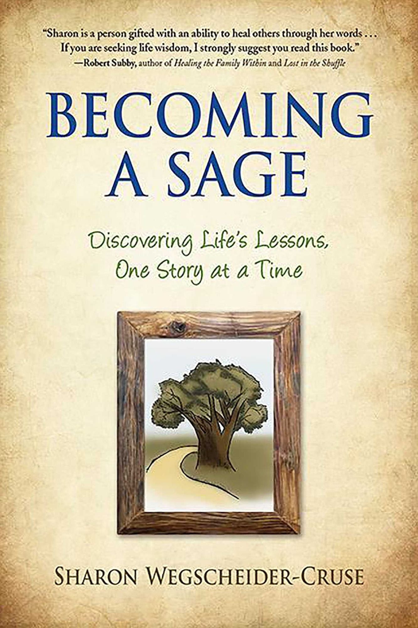 Becoming a Sage: Discovering Life's Lessons, One Story at a Time