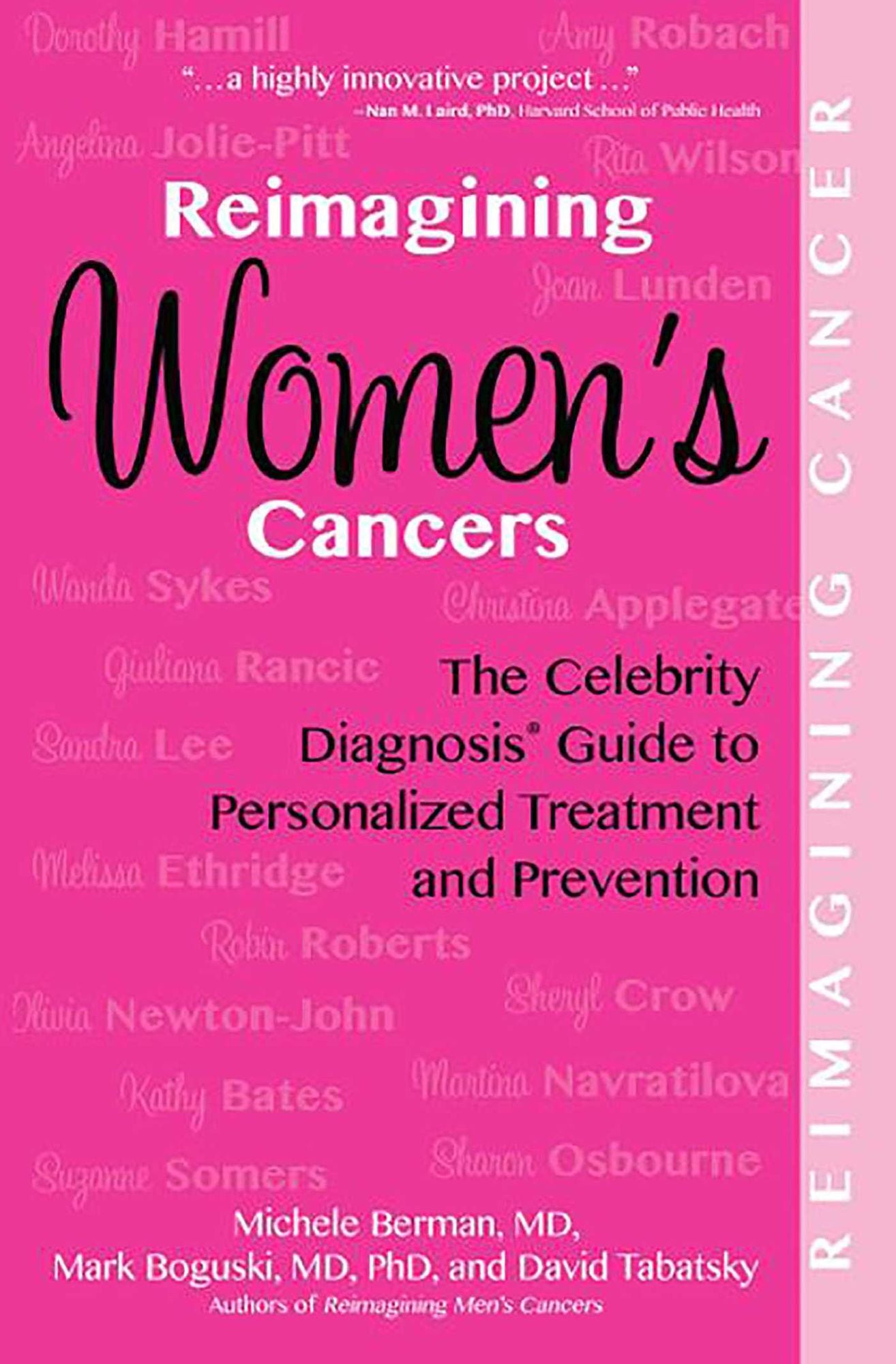 Reimagining Women's Cancers: The Celebrity Diagnosis Guide to Personalized Treatment and Prevention