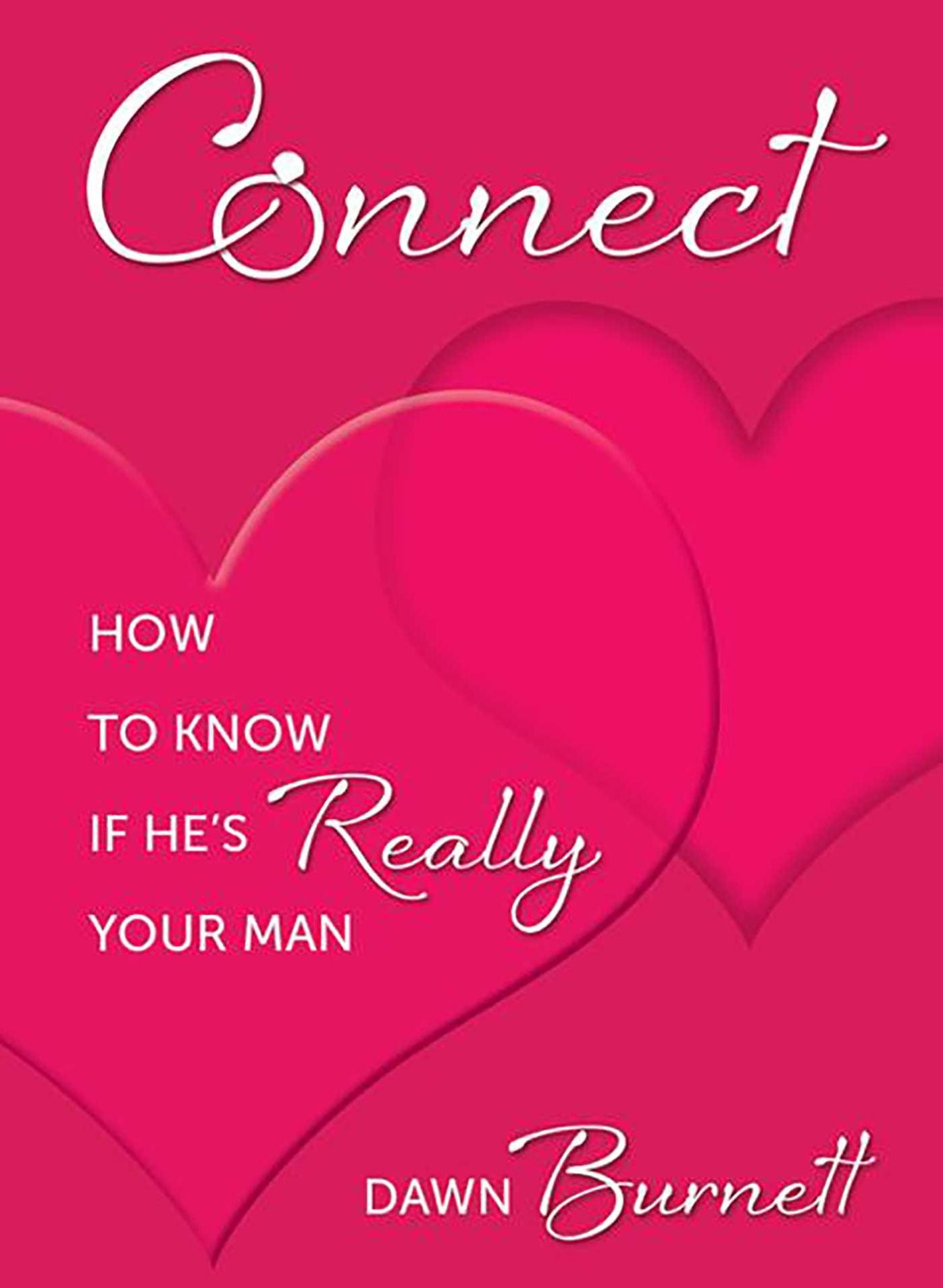 Connect: How to Know if He's Really Your Man