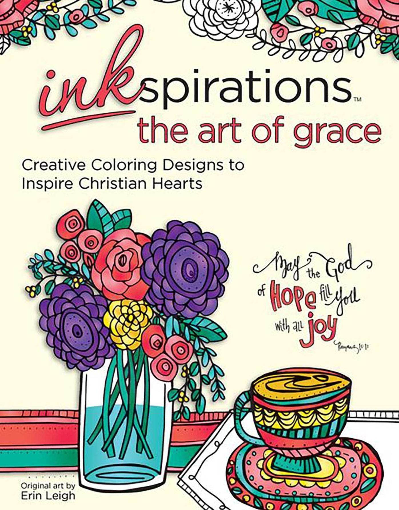Inkspirations The Art of Grace: Creative Coloring Designs to Inspire Christian Hearts