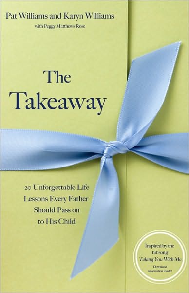 The Takeaway: 20 Unforgettable Life Lessons Every Father Should Pass On to His Child