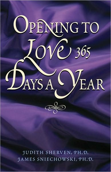Opening To Love 365 Days A Year