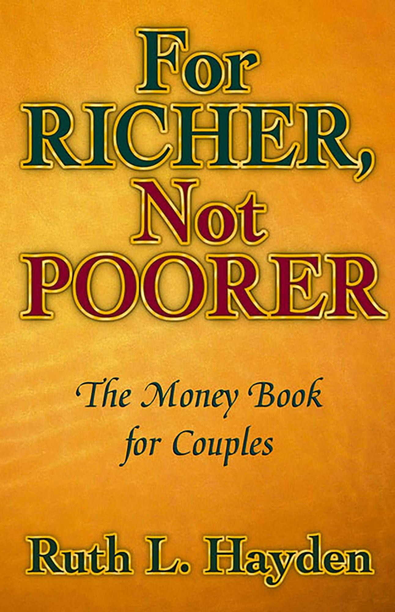 For Richer, Not Poorer: The Money Book for Couples
