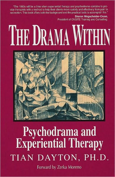 The Drama Within: Psychodrama and Experiential Therapy