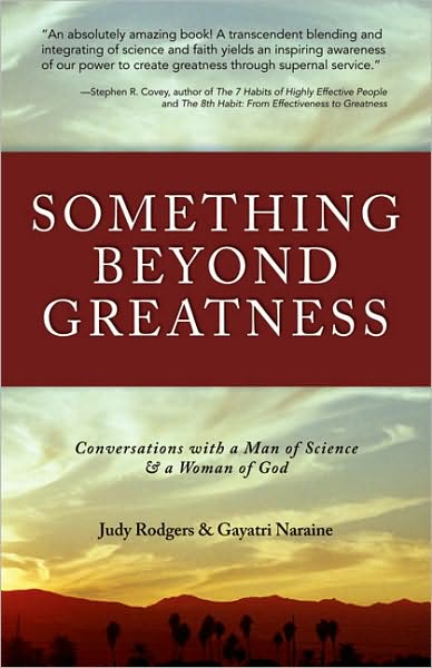 Something Beyond Greatness: Conversations with a Man of Science & a Woman of God