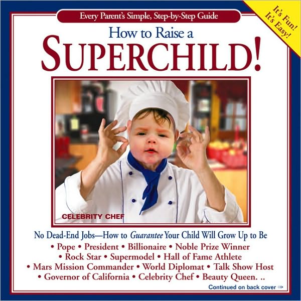 How to Raise a SuperChild