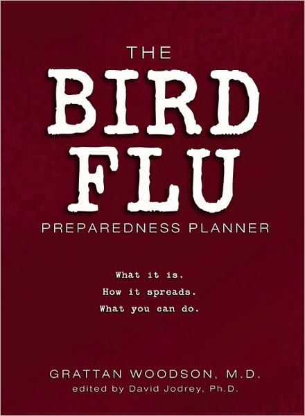 The Bird Flu Preparedness Planner: What it is. How it spreads. What you can do.