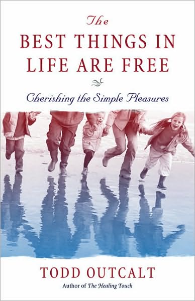 The Best Things In Life Are Free: Cherishing the Simple Pleasures