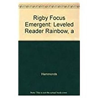 Rigby Focus Emergent: A Leveled Reader Rainbow
