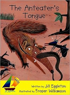 Rigby Sails Early: The Leveled Reader Anteater's Tongue