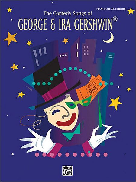 The Comedy Songs of George & Ira Gershwin: Piano/Vocal/Chords