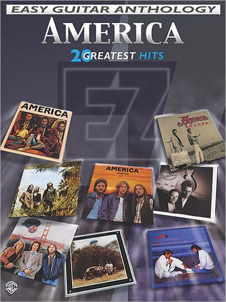 America -- Easy Guitar Anthology: 20 Greatest Hits