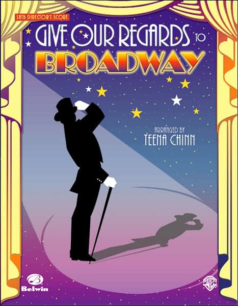 Give Our Regards to Broadway SATB Director's Score