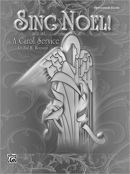 Sing Noel!: A Carol Service (Percussion), Score