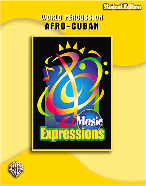 Music Expressions Grade 6 (Middle School 1): Afro-Cuban Percussion (Student Edition)