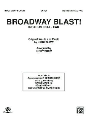 Broadway Blast! (a Medley): Featuring "Lullaby of Broadway," "Forty-Second Street," "They're Playing My Song," "If My Friends Could See Me Now," a