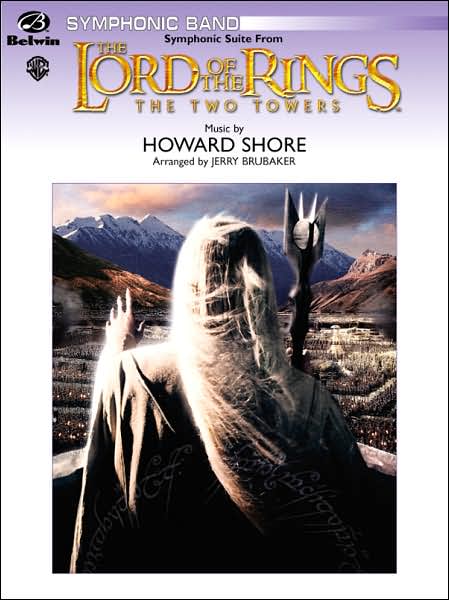 The Lord of the Rings: The Two Towers, Symphonic Suite from: Featuring "Forth Eorlingas," "Evenstar," "Rohan," "The March of the Ents," "Isengard Unle