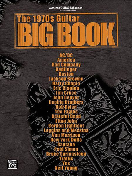 The 1970s Guitar Big Book: Authentic Guitar TAB