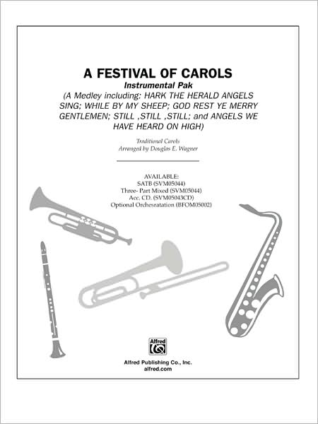A Festival of Carols (a Medley): Featuring "Hark! the Herald Angels Sing," "While by My Sheep," "God Rest Ye Merry, Gentlemen," "Still, Still, Still,"