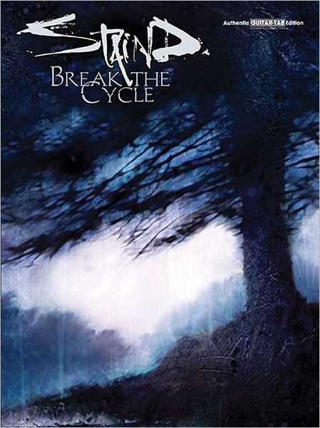 Staind -- Break the Cycle: Authentic Guitar TAB