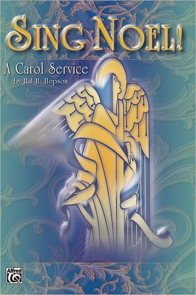 Sing Noel!: A Carol Service (SATB), Choral Score