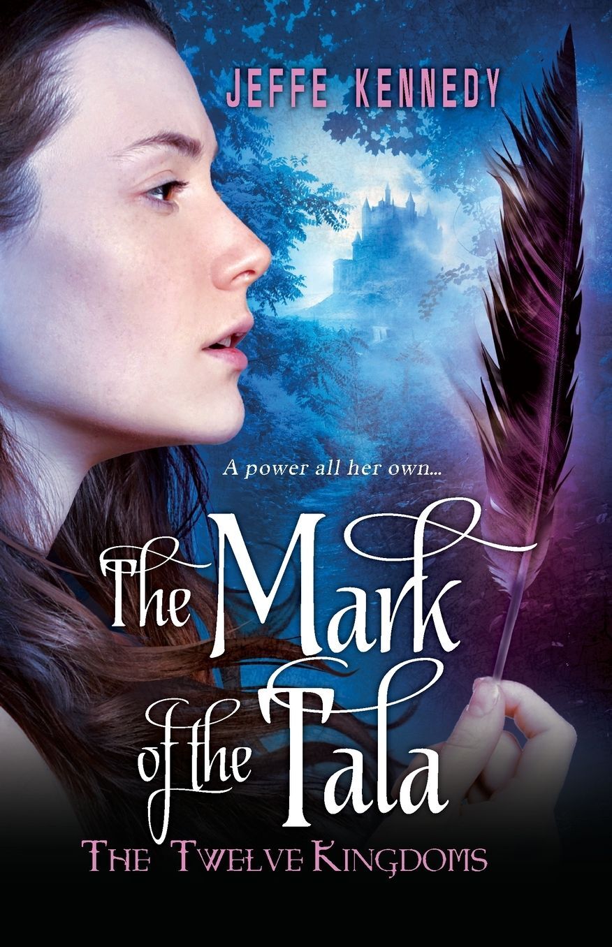 The Mark of the Tala (Twelve Kingdoms Series #1)
