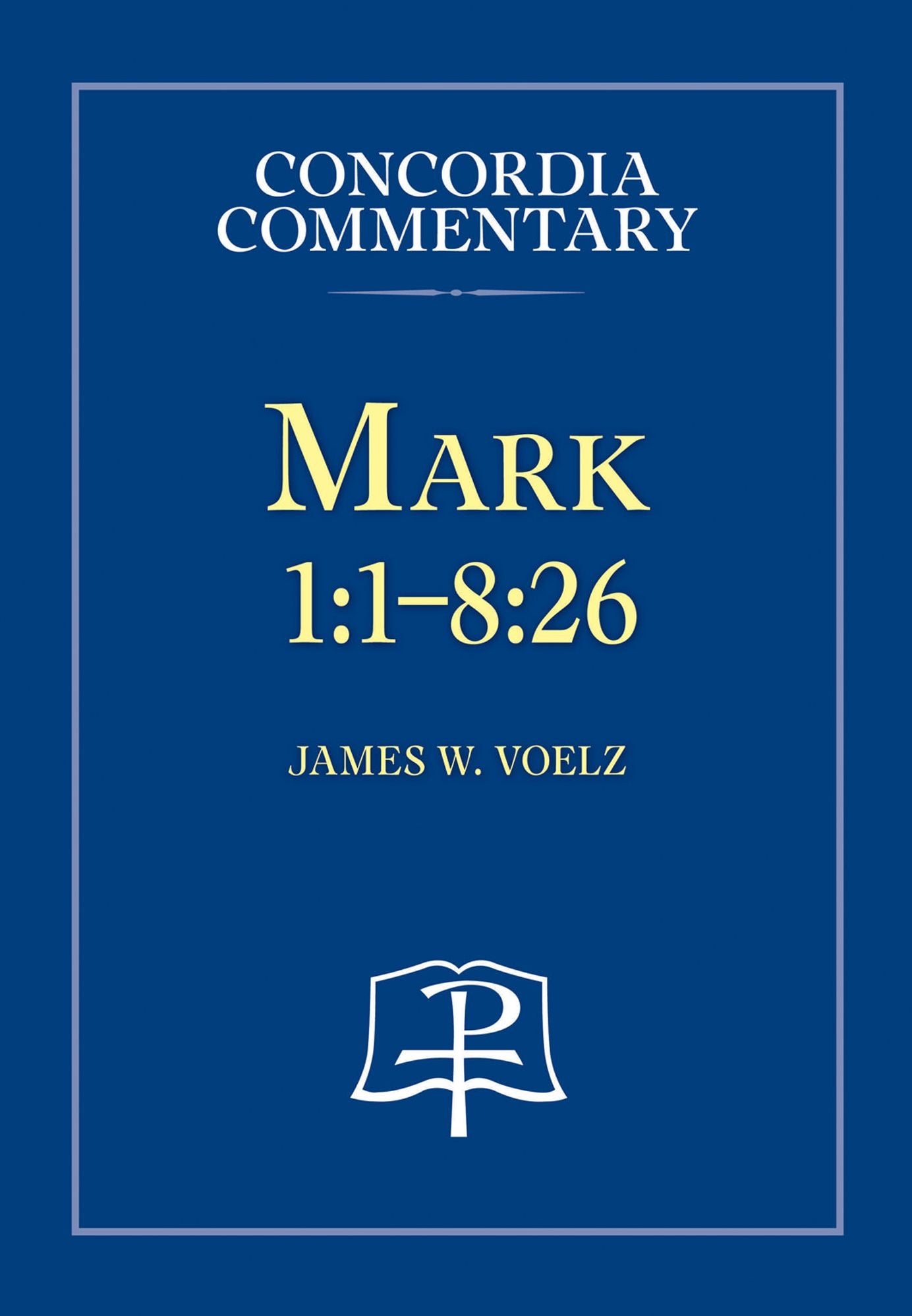 Mark - Concordia Commentary