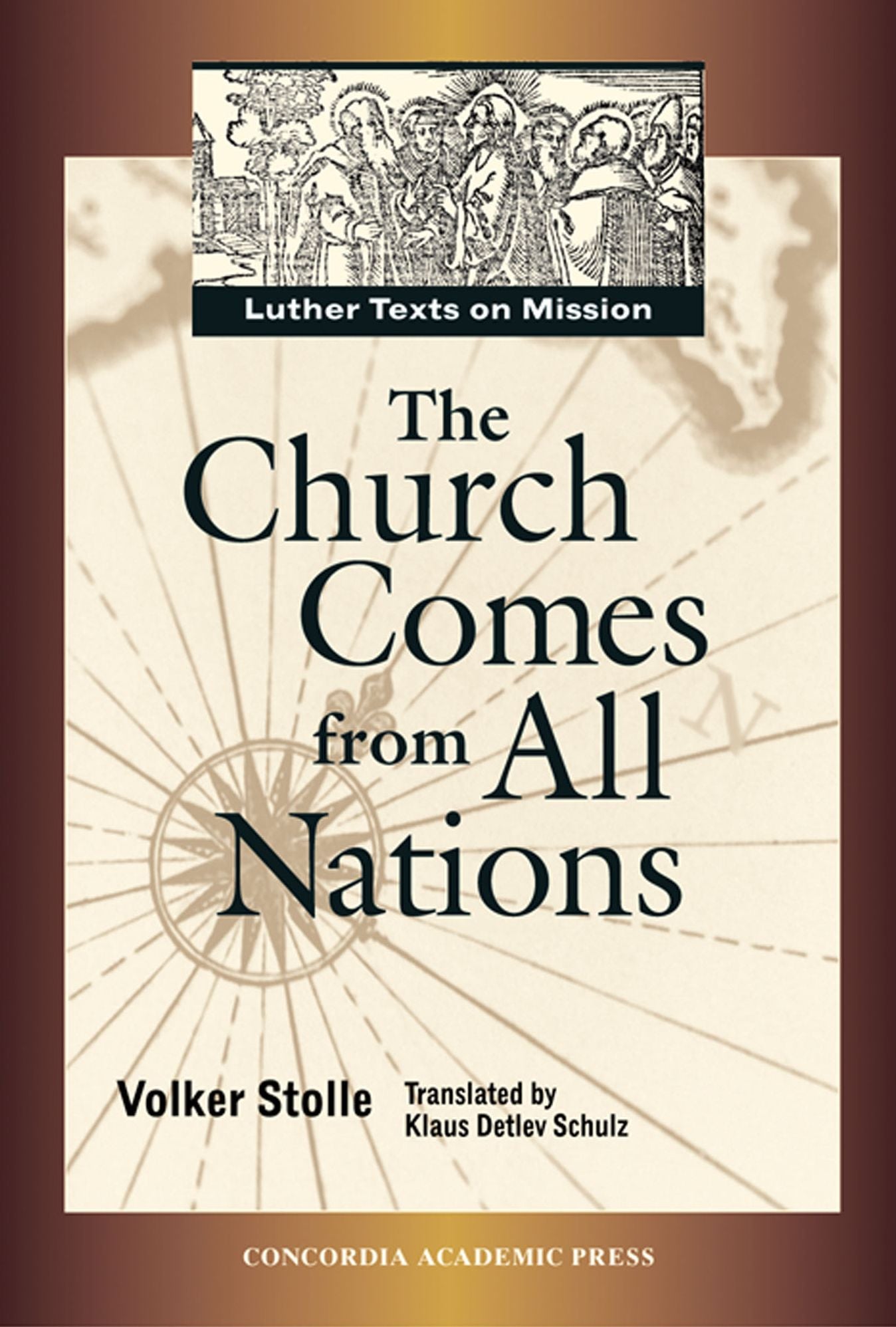 The Church Comes from All Nations: Luther Texts on Mission