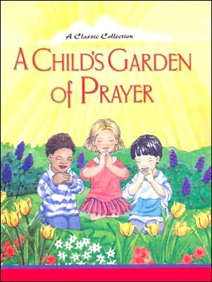 A Child's Garden of Prayer