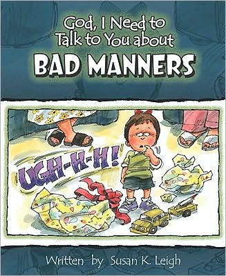 God, I Need to Talk to You about Bad Manners