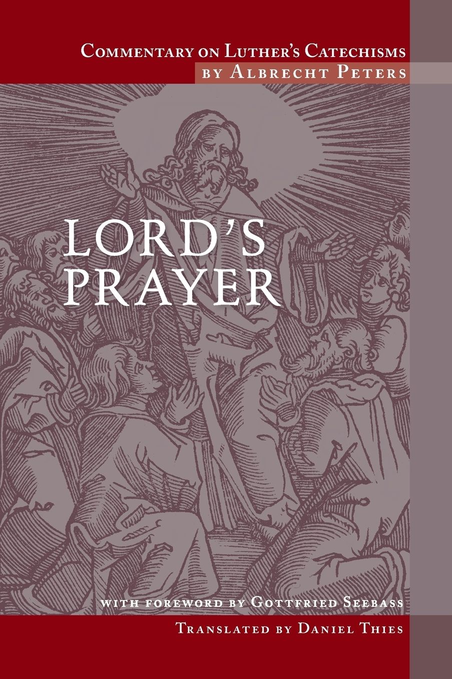 Commentary on Luther's Catechism, Lord's Prayer