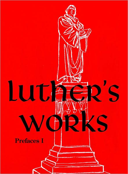 Luther's works, Volume 59 (Prefaces I / 1522 - 1532)
