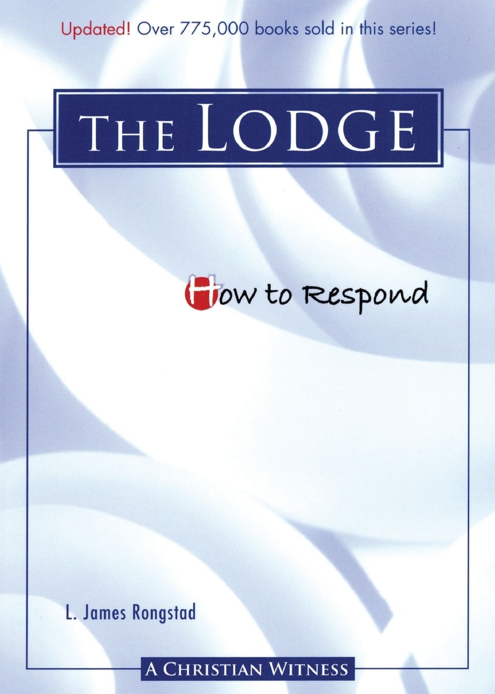 How to Respond: The Lodge