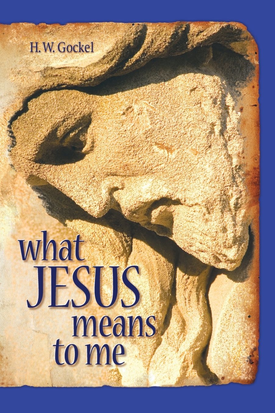 What Jesus Means to Me