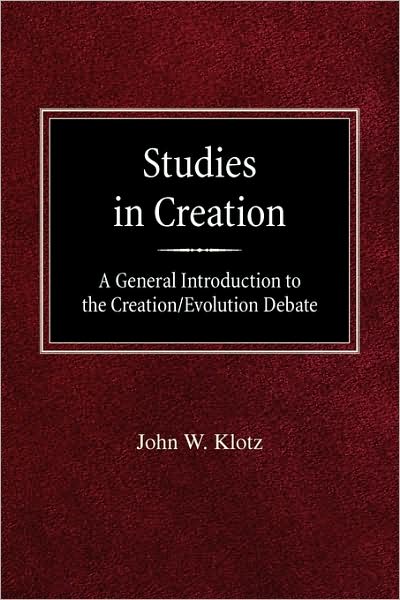 Studies In Creation A General Introduction To The Creation/Evolution Debate