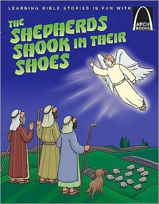 The Shepherds Shook in Their Shoes