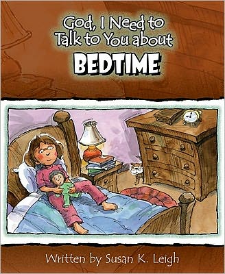 God, I Need to Talk to You About Bedtime