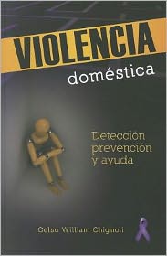 Violencia domestica - Deteccion, prevencion, y ayuda (Domestic Violence - Detection, Prevention and Help)