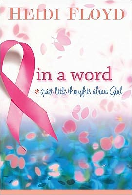 In A Word: Quiet Little Thoughts About God