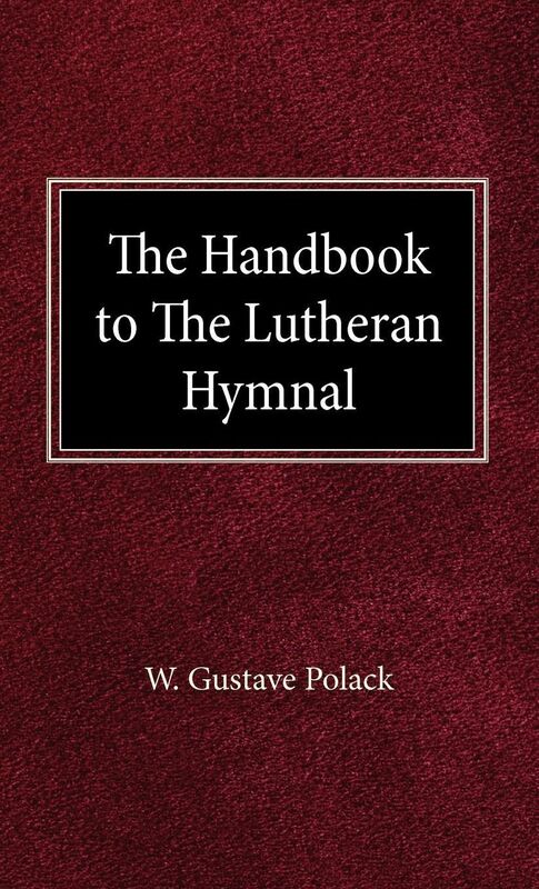 The Handbook Of The Lutheran Hymnal