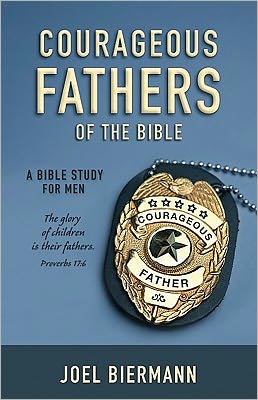 Courageous Fathers of the Bible