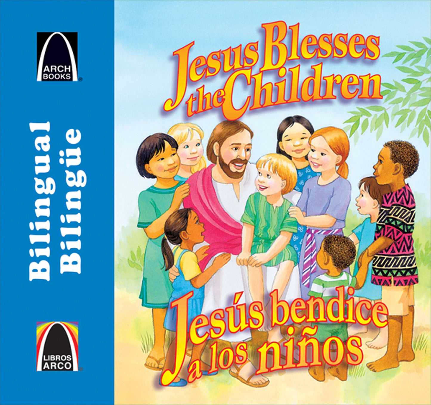 Jesus bendice a los ninos (Jesus Blesses the Children)- Bilingual