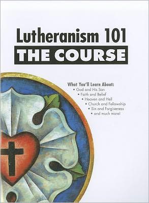 Lutheranism 101 - The Course