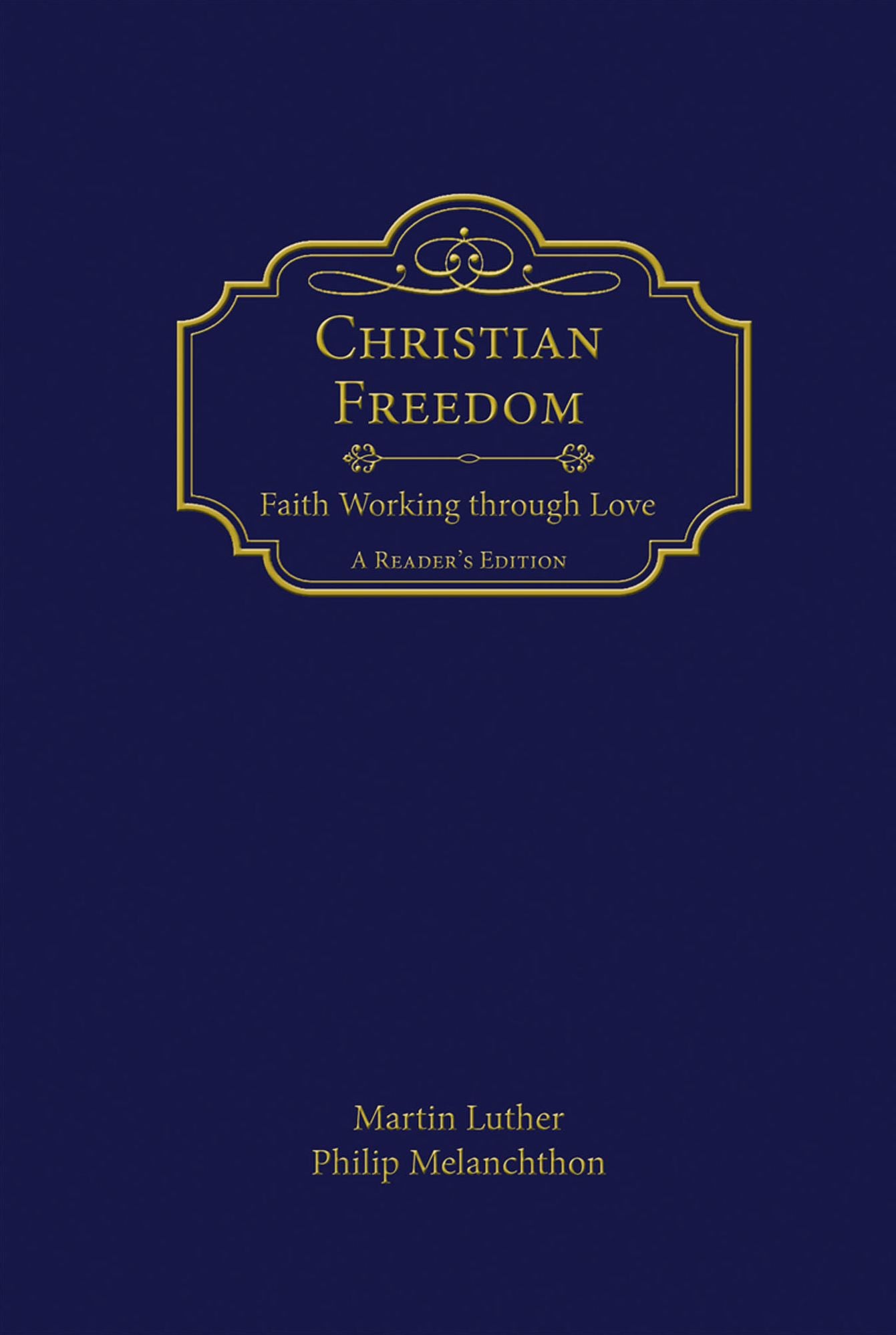 Christian Freedom: Faith Walking Through Love
