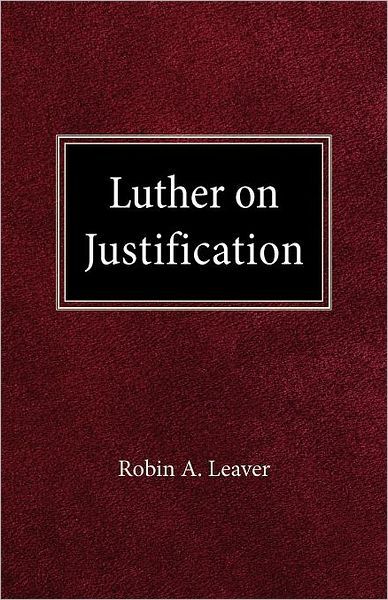 Luther On Justification