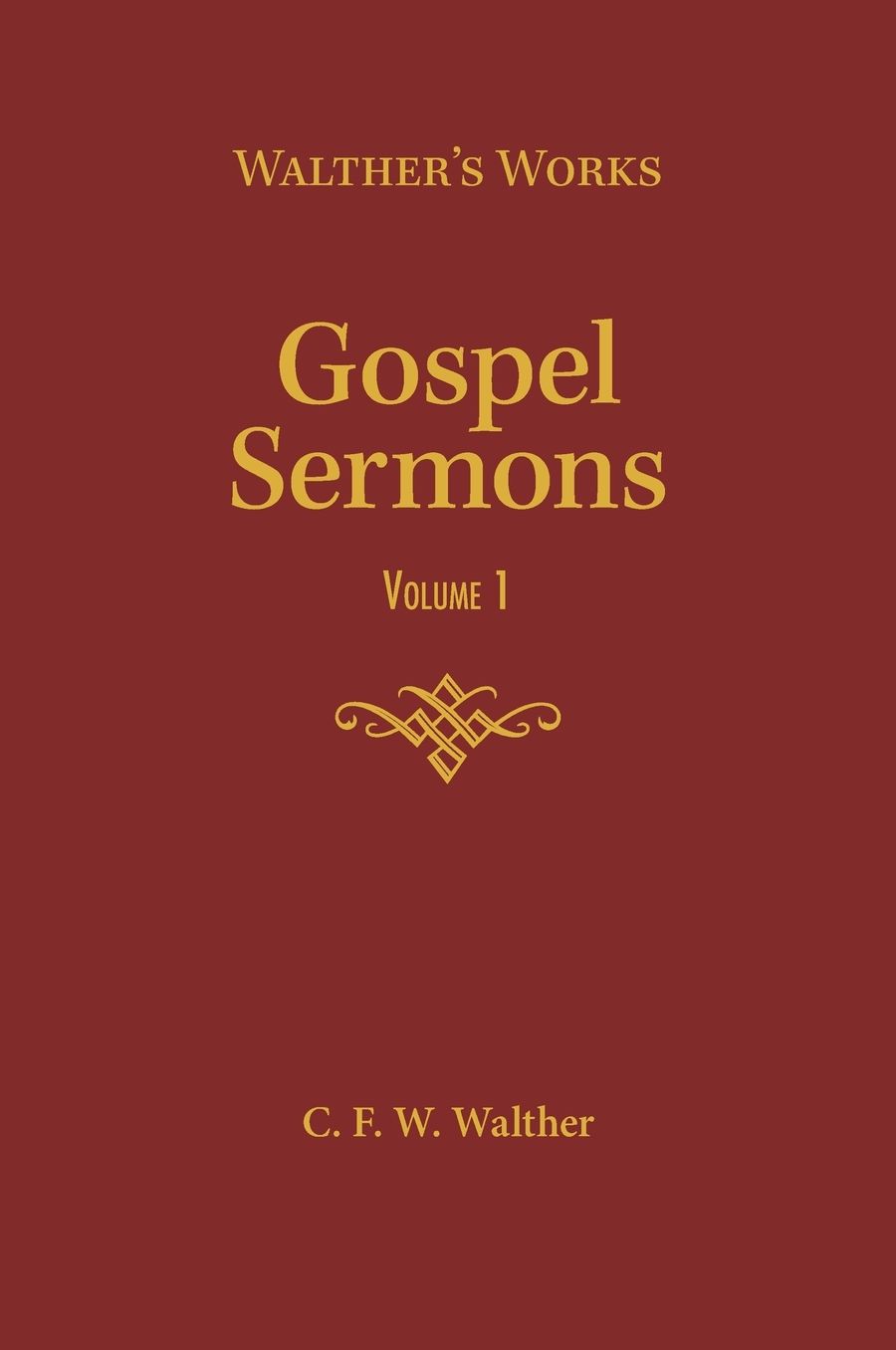 Gospel Sermons Volume One