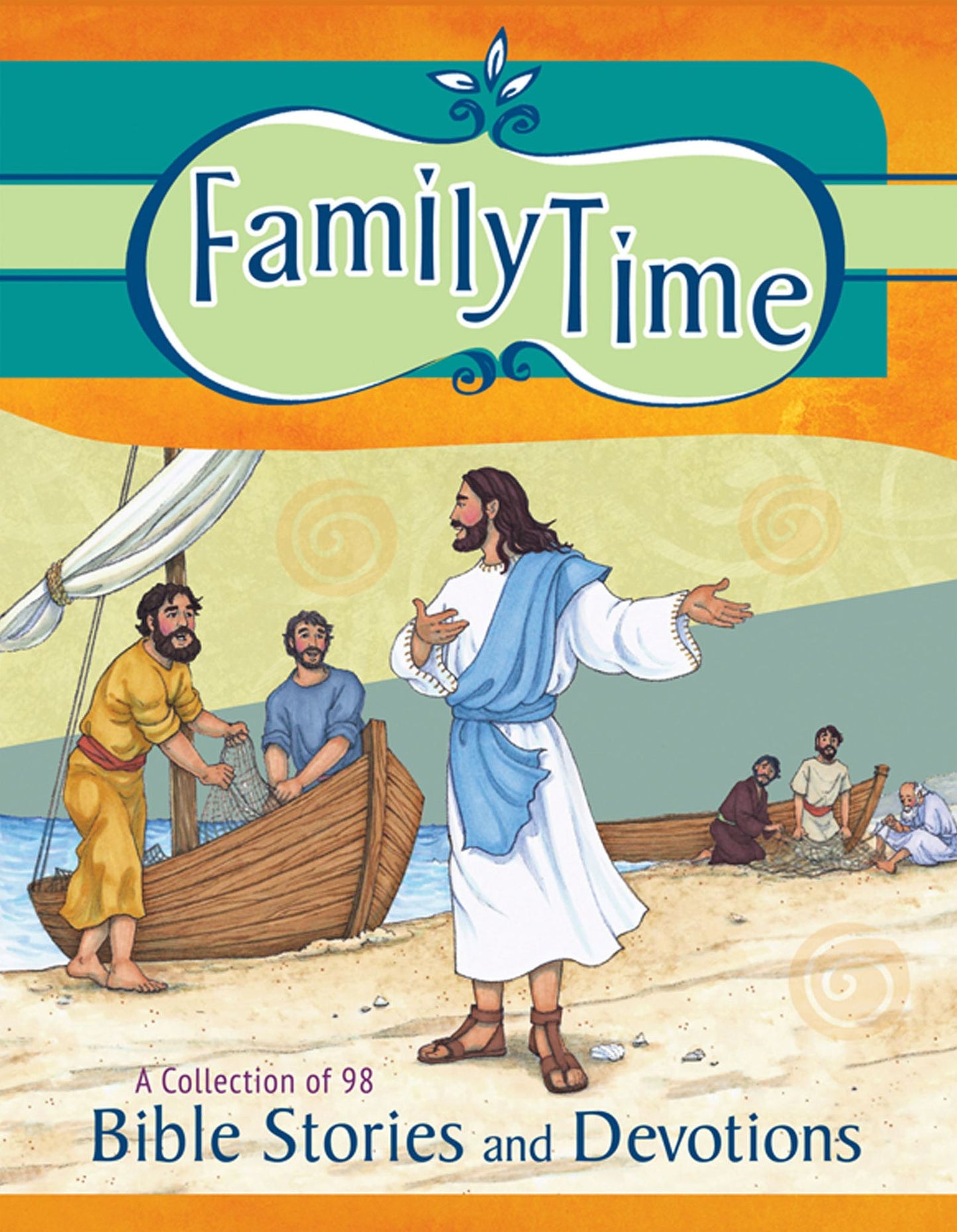 Family Time: A Collection of 98 Bible Stories and Devotions