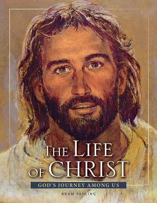The Life of Christ - Revised 3rd edition