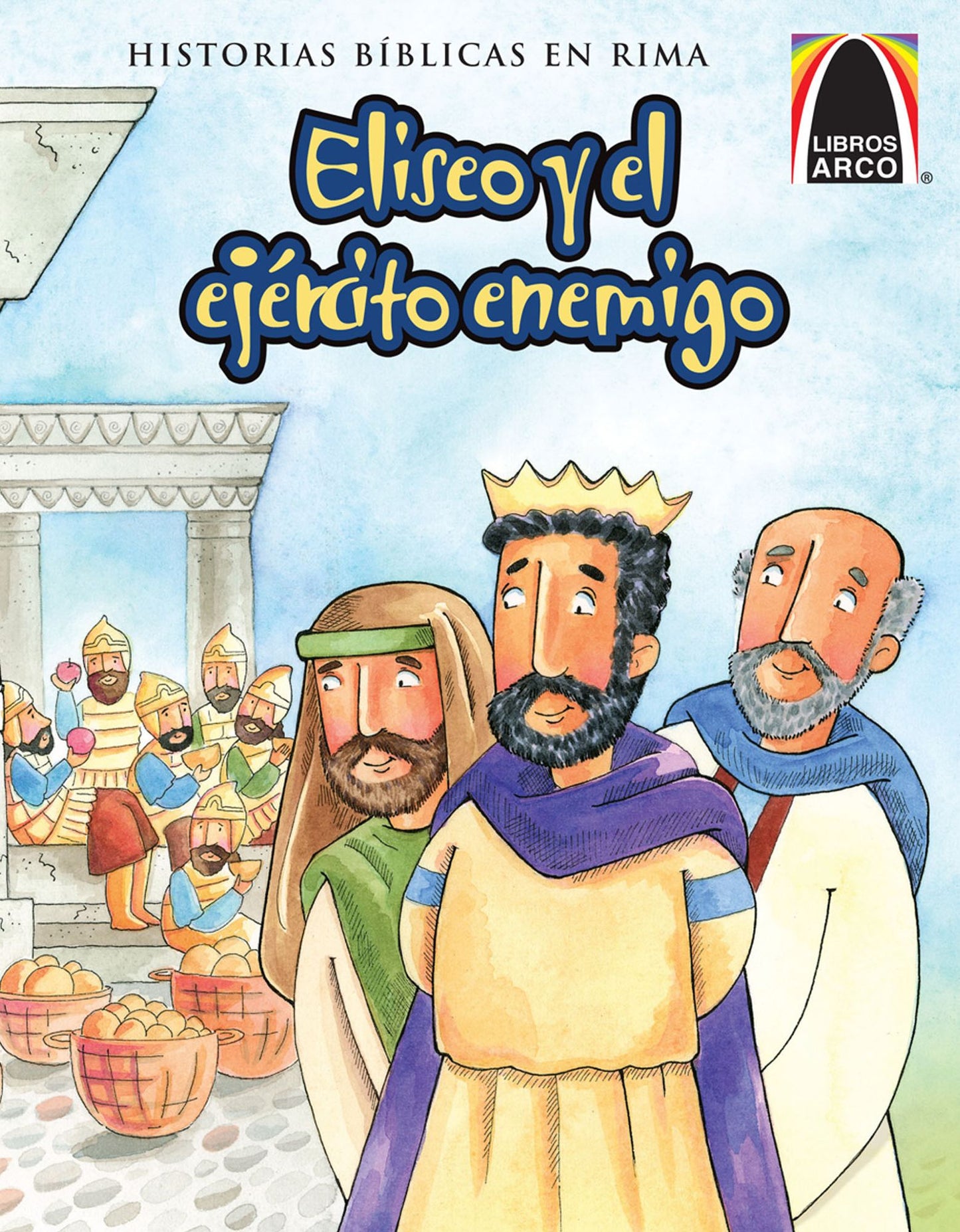 Eliseo y el Ejercito Enemigo = Elisha and the Enemy Army
